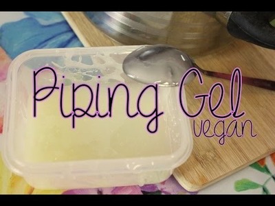 DIY Piping Gel (vegan) selber machen