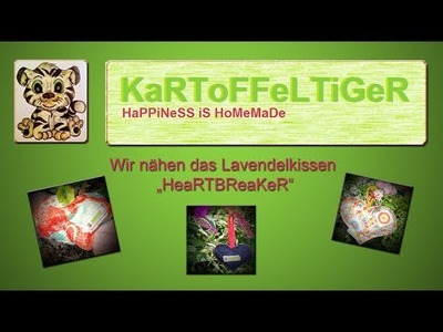 DIY - Wir nähen das Lavendel kissen "HeaRTBReaKeR"