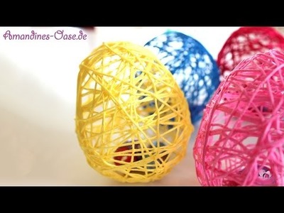 Ostereier aus Wolle mit Hilfe von Luftballons | DIY Dekoration und Geschenkidee