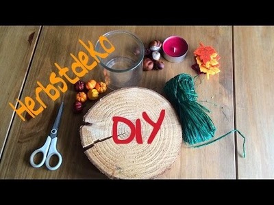 Herbstdeko.  DIY :-)