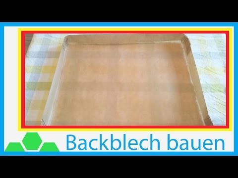 Backen ohne Backblech? Backblech selbst gemacht  [DIY. Tutorial] (4k - UHDTV - 2160p)