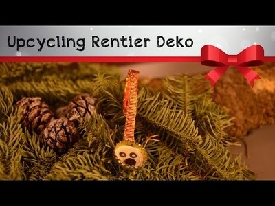 Upcycling Weihnachtsdeko Rentier *XMAS* DIY Tutorial
