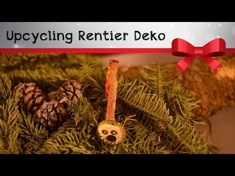 Upcycling Weihnachtsdeko Rentier *XMAS* DIY Tutorial