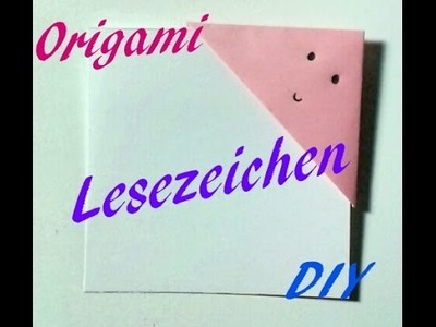 DIY- Lesezeichen selber machen | Origami  |  Do It Yourself