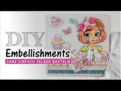 [DIY.Tutorial] ✿ Luna Like ✿ Embellishments selber basteln ^.^