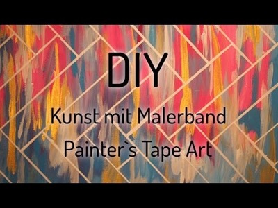 DIY - Painter`s Tape Art - Kunst mit Malerband  -