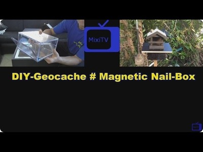 DIY Geocache # Magnetic Nail Box