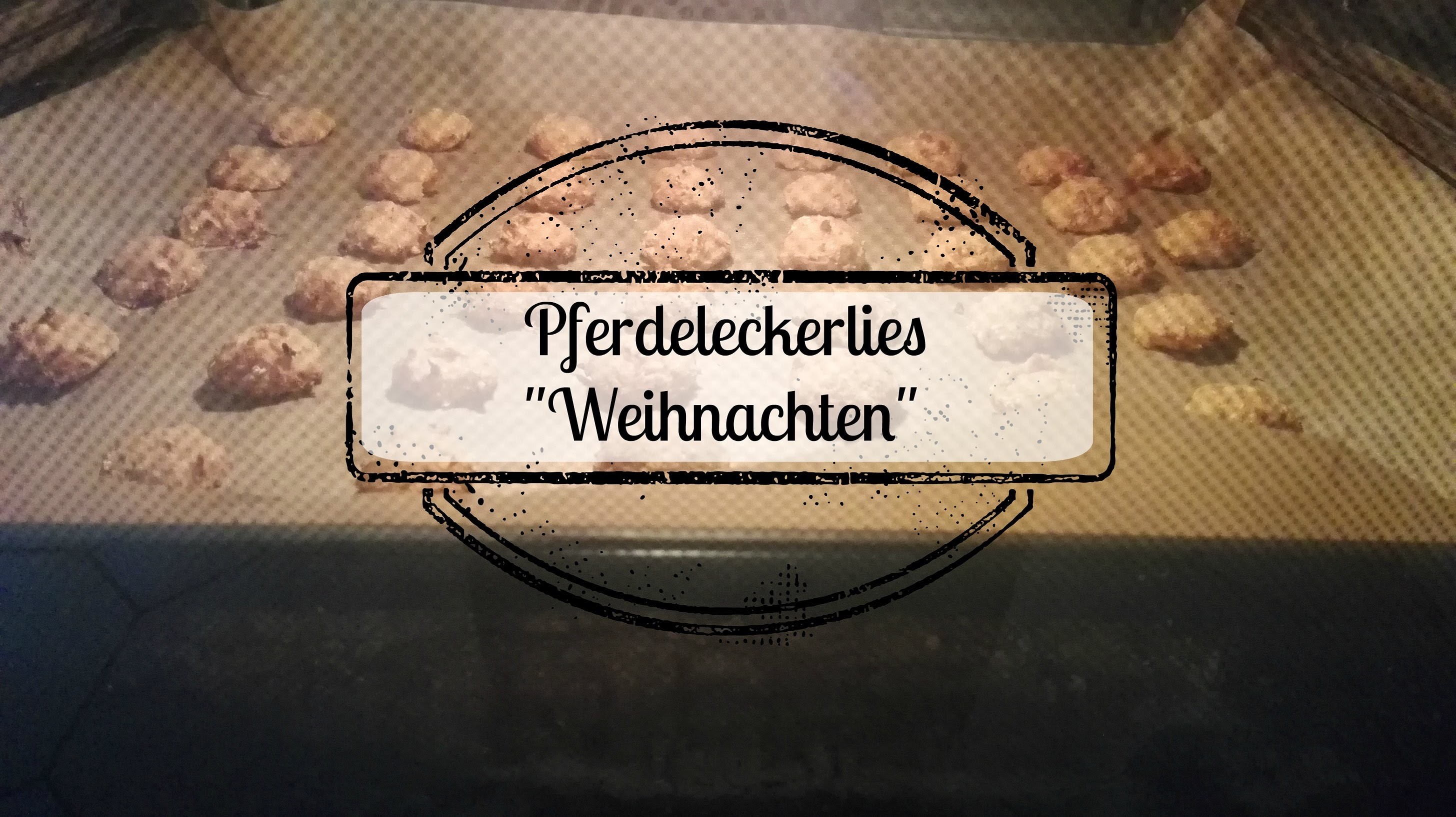 DIY Pferdeleckerlies Weihnachten | “Leckerliejahr“ Dezember