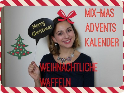 DIY Weihnachtliche Waffeln mit Zimt I Mix-Mas Adventskalender #7