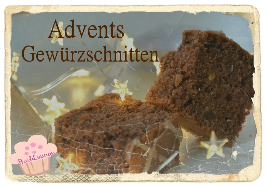 Foodadventskalender #8. Advents Gewürzschnitten. BackLounge 2015. DIY. Weihnachtsbäckerei