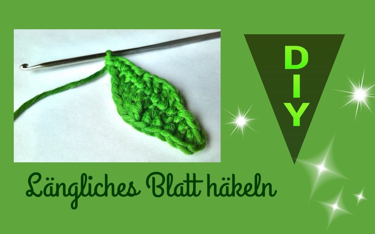 Längliches Blatt häkeln. Anleitung