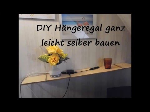 TUTORIAL - DIY Hängeregal - ganz leicht selber machen