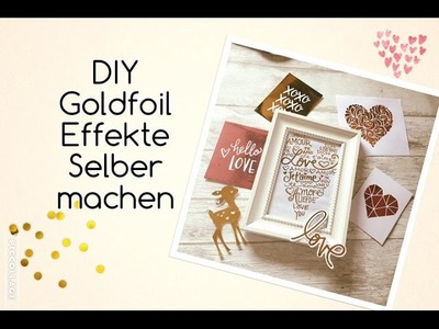 DIY Goldfoil Effekte selber machen | deutsch | filolove_