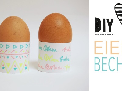 DIY Einfache Eierbecher basteln & 100 Ideen für Ostern