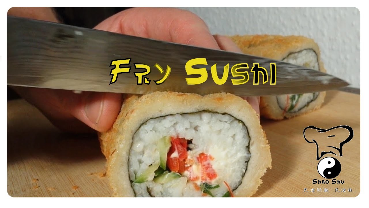 ☯ Fry Sushi. Sushi selber machen. Selfmade. How to. DiY