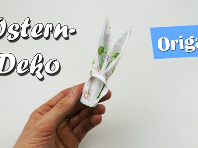Ostern Deko selber machen - Origami Hase aus Serviette