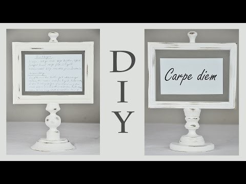 DIY - Bilderrahmenständer im Shabby Chic Stil für Rezepte, Postkarten, Sinnsprüche und  Erinnerungen