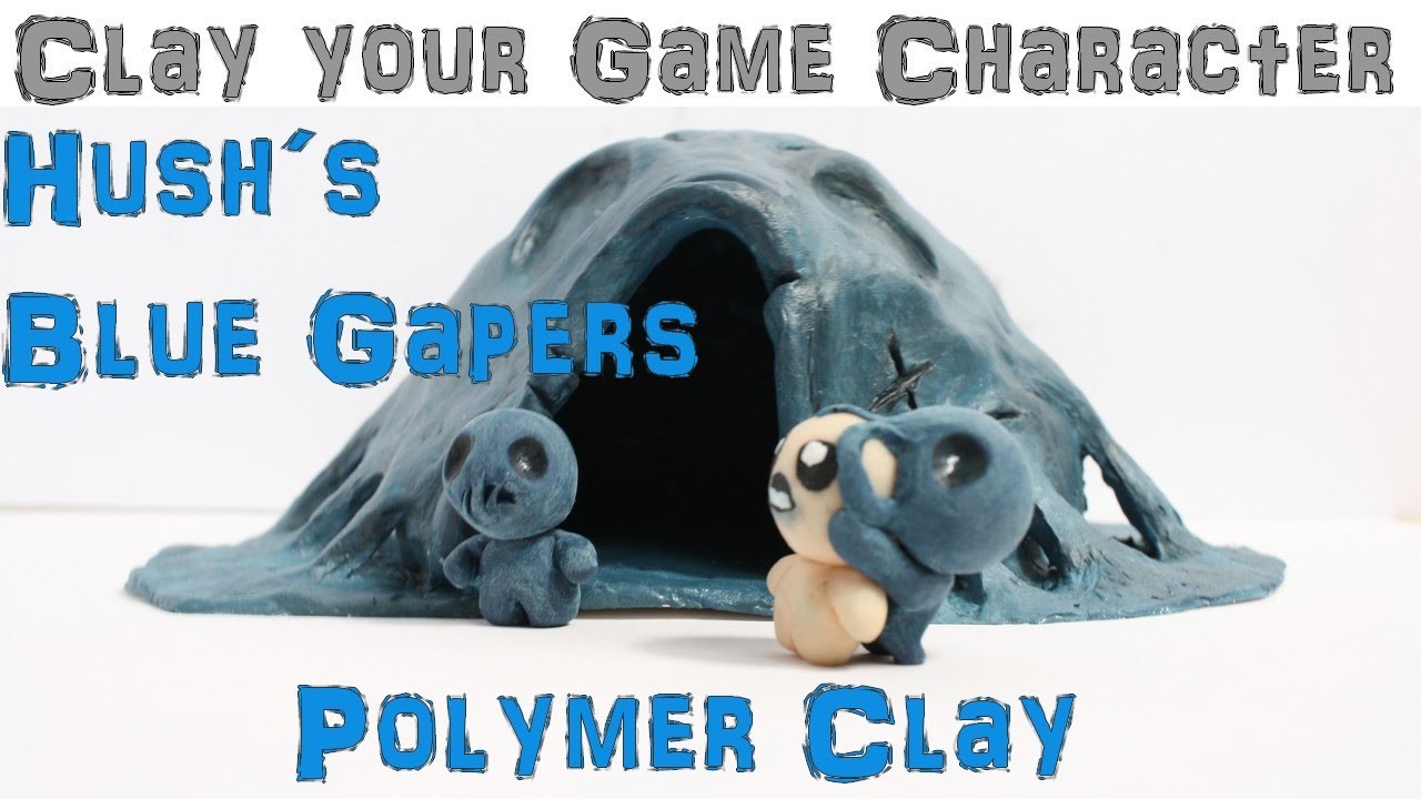 Sculpting Hush´s Blue Gapers (Polymer Clay)-The Binding of Isaac