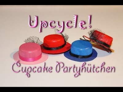 Upcycling Anleitung - DIY Deko für Cupcakes - Partyhut selber machen