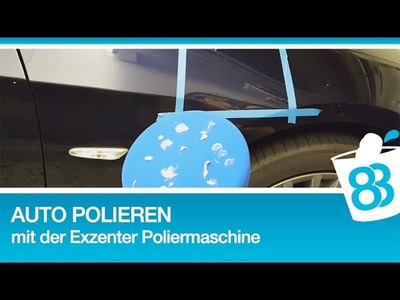 83metoo Auto polieren mit der Exzenter Poliermaschine DIY Tutorial Anleitung Tipps Politur
