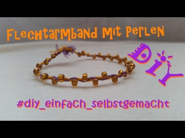 Flechtarmband mit Perlen DIY :)