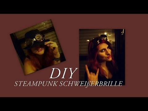 DIY Steampunk-Schweißerbrille.-goggles Tutorial