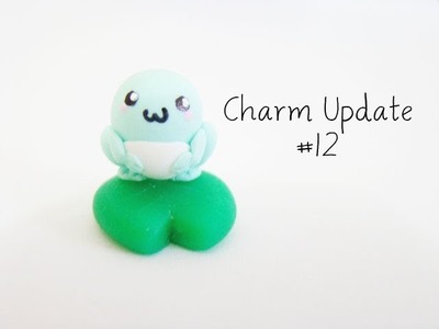 Charm Update #12 | Anielas Fimo