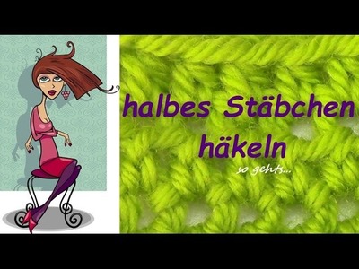 HALBE STÄBCHEN häkeln - so gehts. DIY für Anfänger