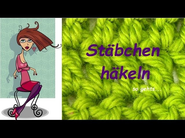 STÄBCHEN häkeln - so gehts. DIY für Anfänger