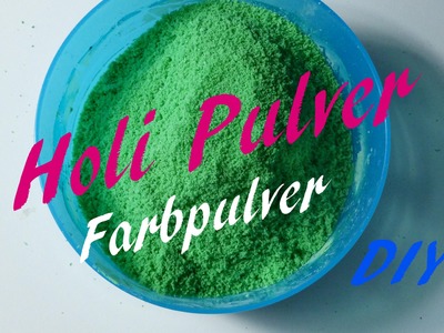 DIY- Holi Pulver | Farbpulver