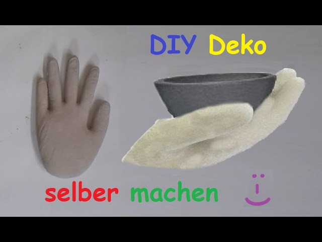 DIY  Deko Hand aus Beton oder Gips mit Latexhandschuh selber machen – Betonhand. Gipshand