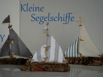 DIY |  maritime Sommerdeko | Kleine Segelschiffe | aus Rinde und Stoff | Just Deko