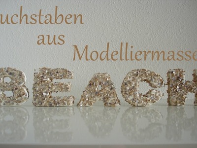 DIY | Buchstaben aus Modelliermasse | BEACH | Sommerdeko | Just Deko