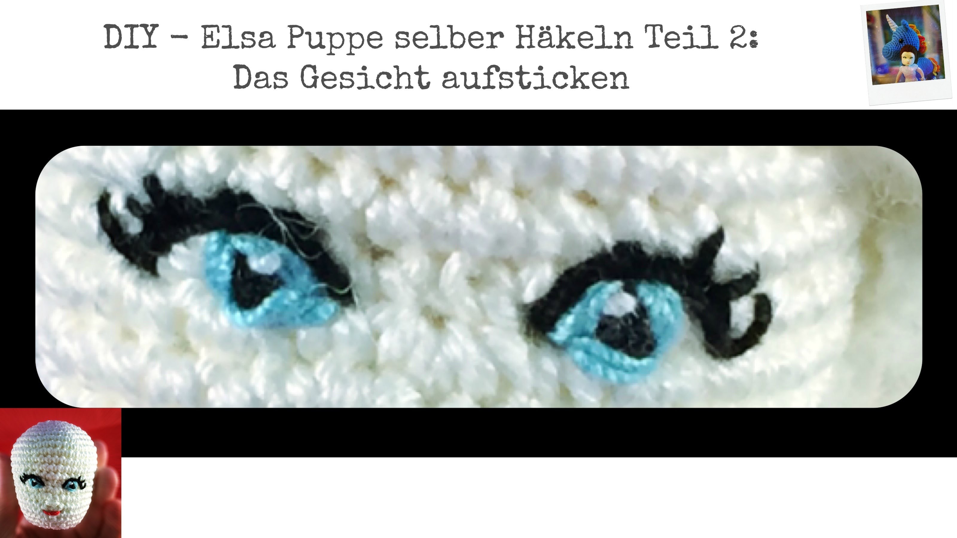 DIY - Elsa Puppe selber häkeln Teil 2: Augen und Gesicht für Häkelpuppen aufsticken