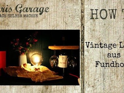 Vintage Lampe aus Fundholz selber bauen | Upcycling DIY | Vintage Lampen | How to