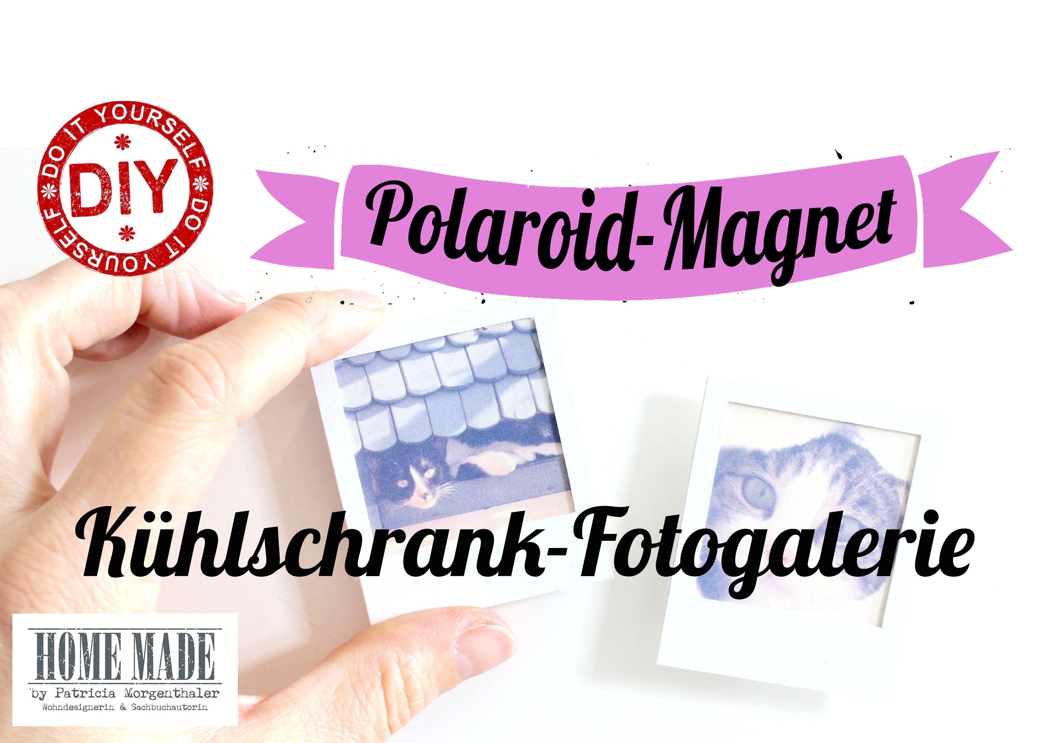 How To I Polaroid-Magnete I Deko Inspirationen Selbstgemacht