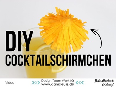 DIY Cocktailschirmchen | Partydeko