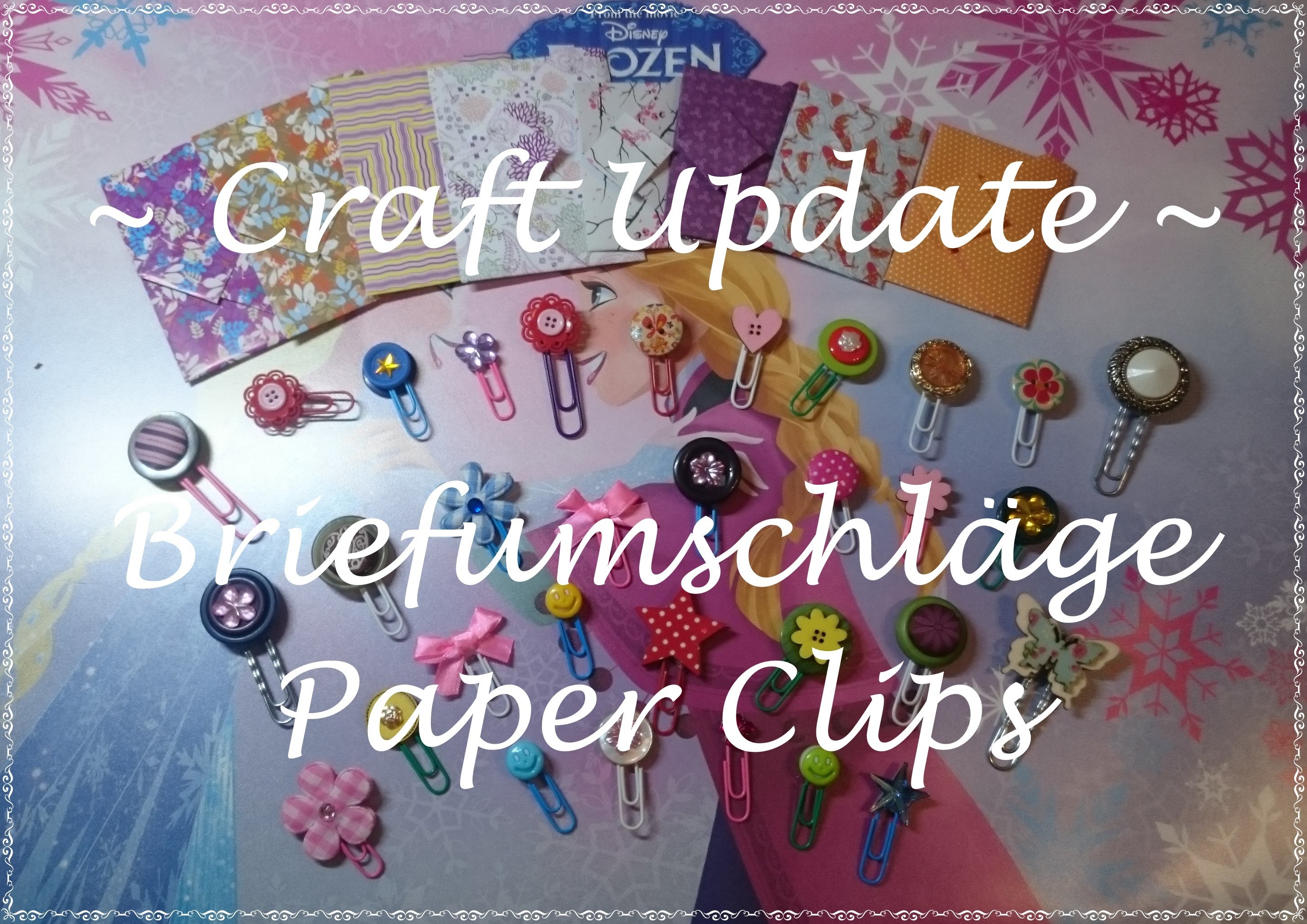 Craft Update #2 - Briefumschläge und Paper Clips