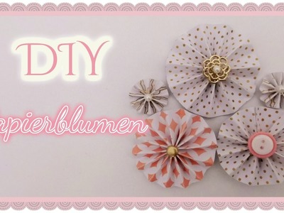 DIY - Papierblumen [Tutorial] | Bastel-Fee