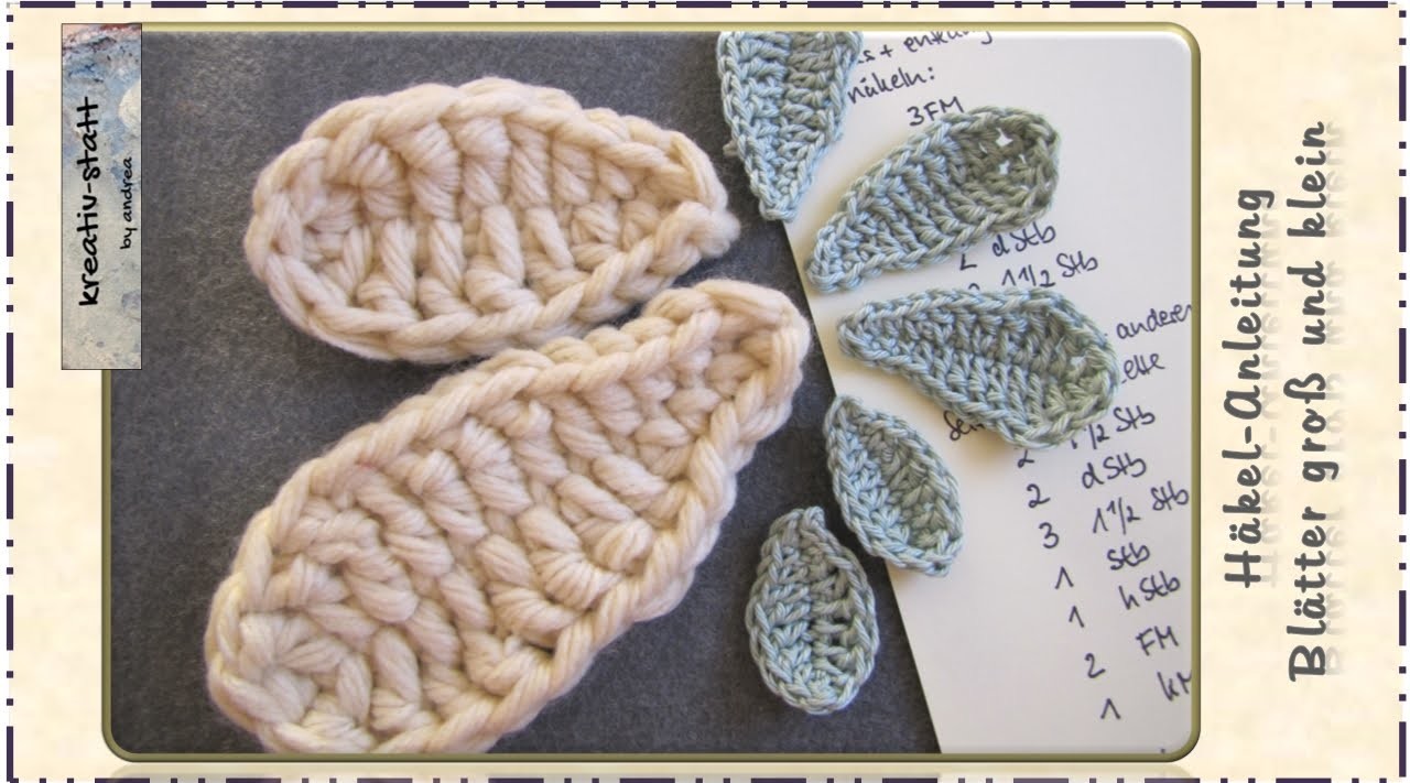 Häkeln - Anleitung Blätter. Crochet - Pattern Leaves
