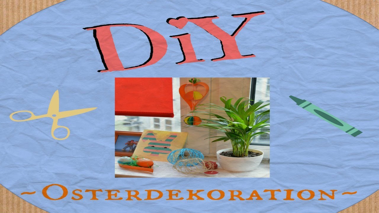 DIY: Osterdekoration selber machen