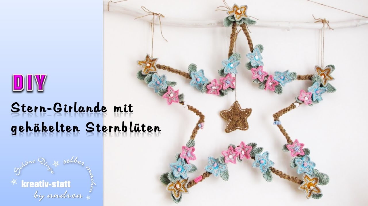 Basteln DIY - Stern Girlande mit gehäkelten Sternblüten und Blättern