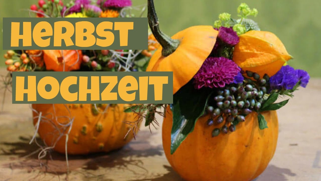 Herbsthochzeit | Blumendeko DIY | Tischdeko Herbst mit Kürbissen | braut.TV