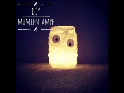 DIY Idee: Mumien Lampe als Halloween Deko - Licht