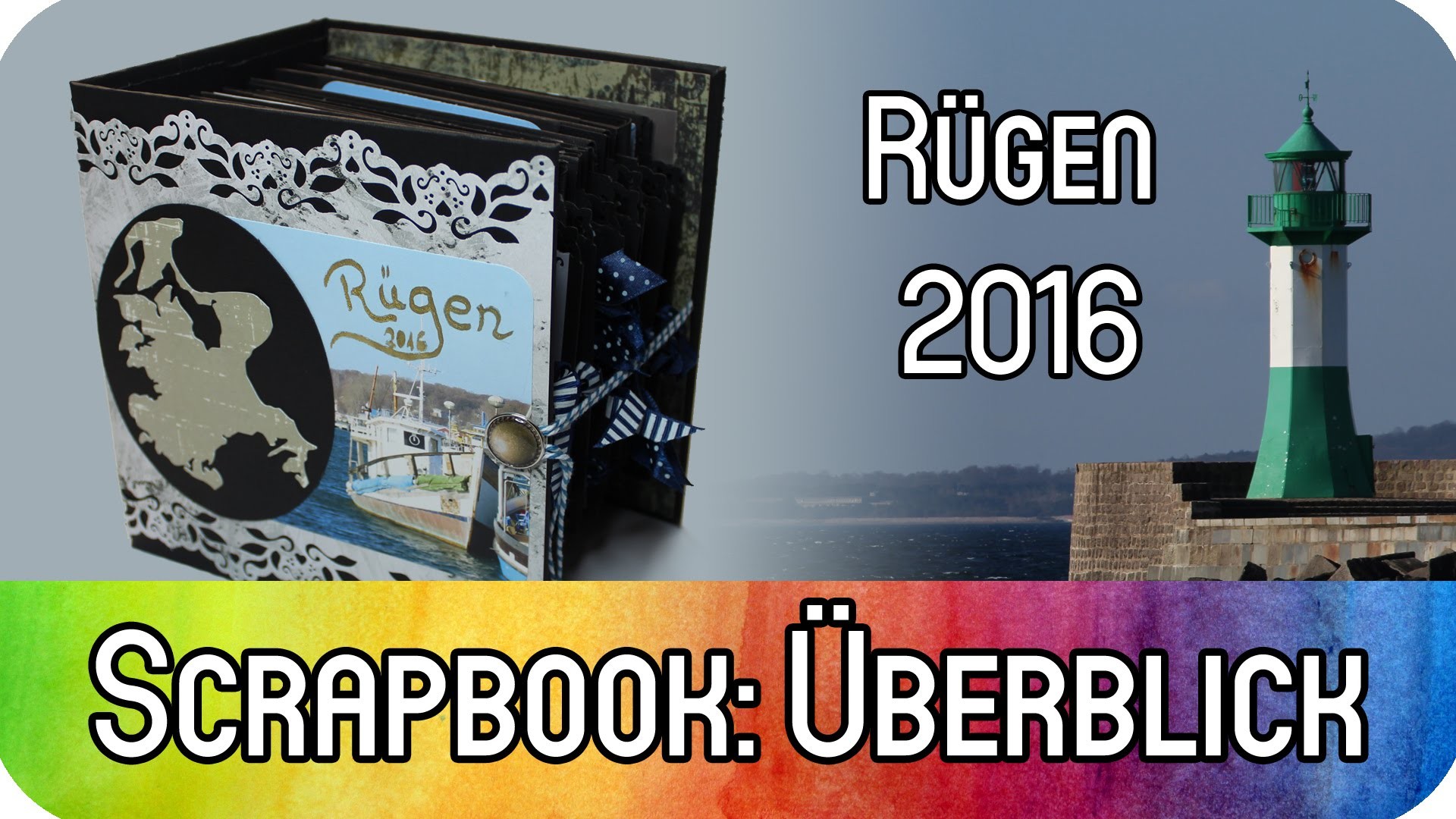 [Scrapbook Reihe] Album: Urlaub auf Rügen 2016 - #GRENZGENIALER Überblick | kreativBUNT