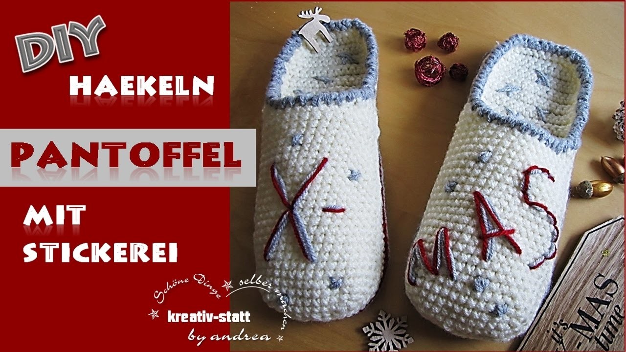 DIY Häkeln - Hausschuh Pantoffel mit Stickerei. Crochet - Slippers with embroidery