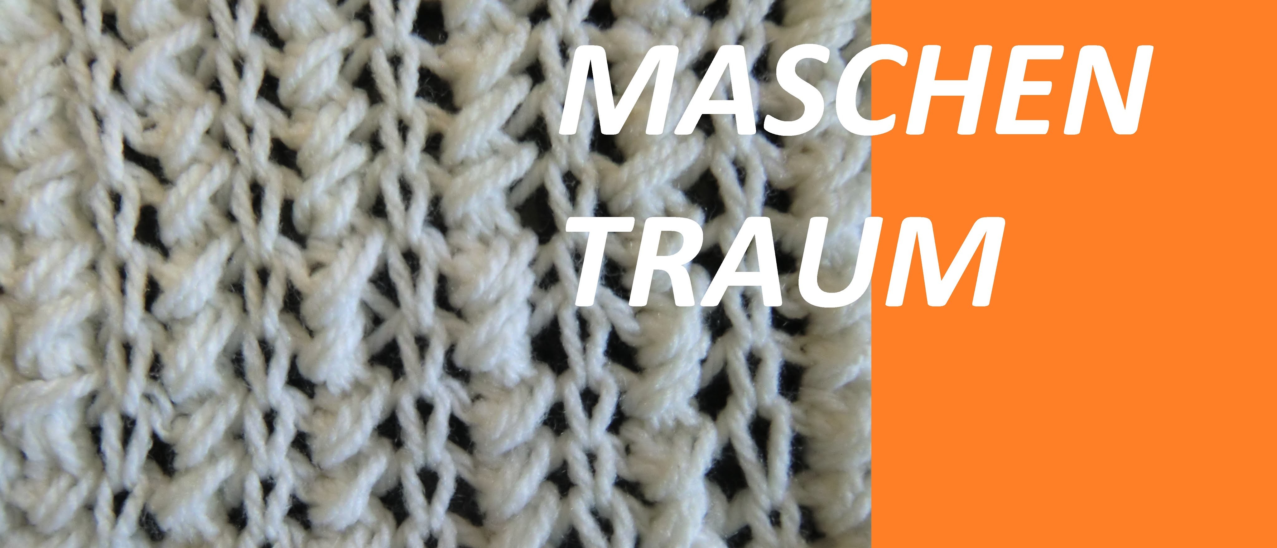 Strickmuster * MASCHENTRAUM *