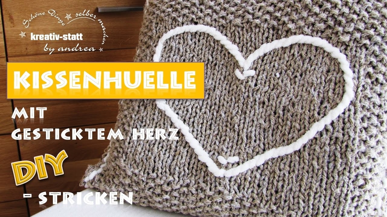 DIY Stricken - Kissenhülle bestickt mit Herz. DIY Knitting - Pillowcase with embroidery heart