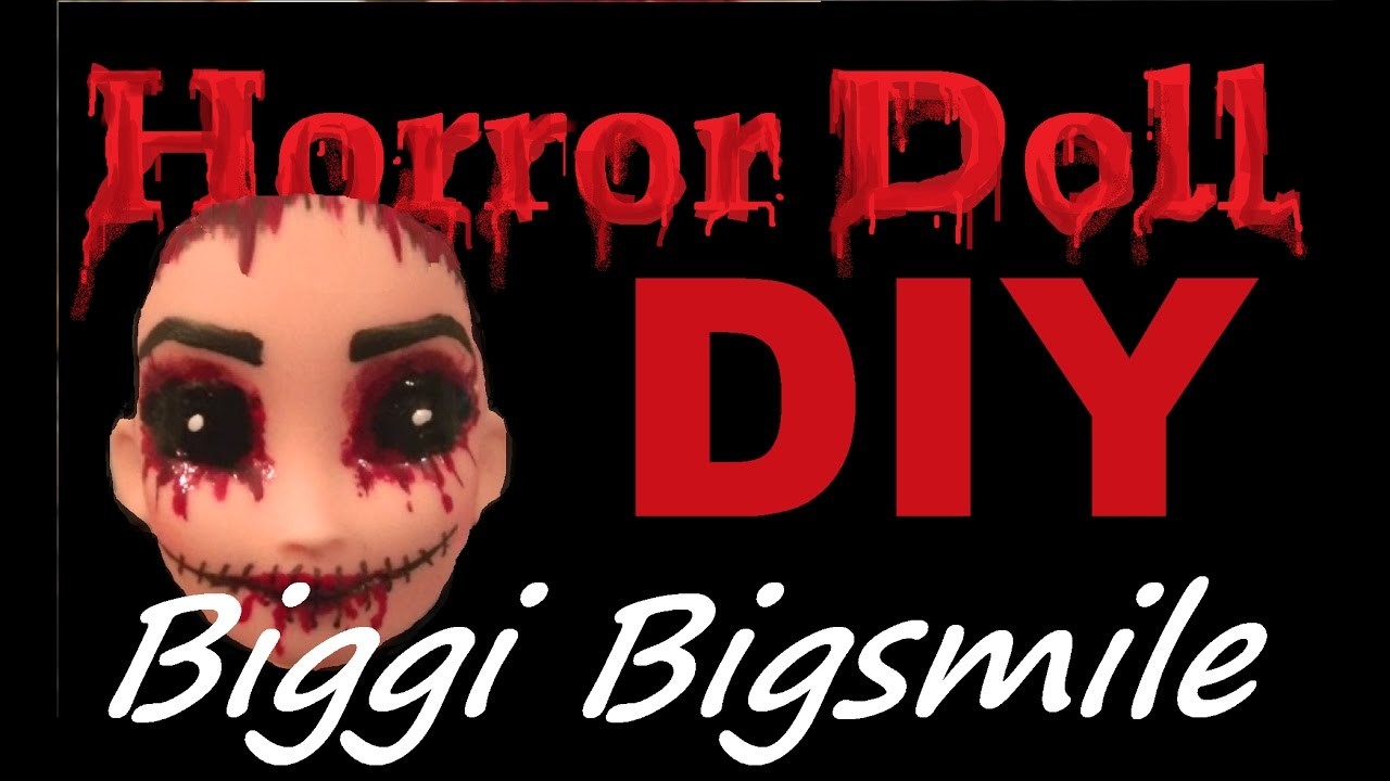 DIY: Horror Doll "Biggi Bigsmile" (Halloween-Special)