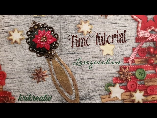 Weihnachtsstern Lesezeichen Fimo *Tutorial* Winter rose Bookmark - Krikreativ